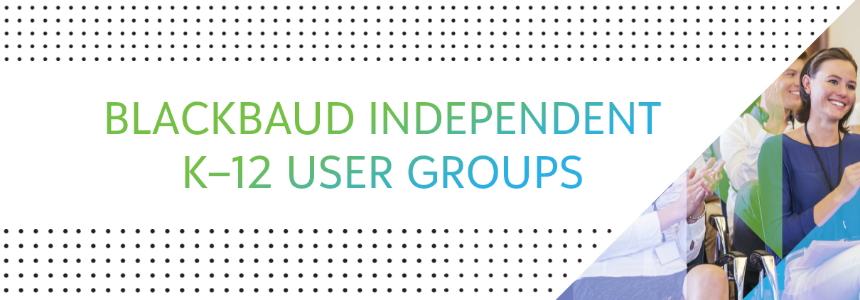Blackbaud Independent K-12 User Groups