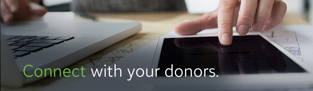 Connect with your donors.